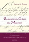 Romanticism, Culture and Migration - Kathrine Reynolds - 9783034312677