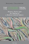 The Literary Thing - Rosinka Chaudhuri - 9783034317603