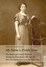 "My Name is Freida Sima" - Judith Tydor Baumel-Schwartz - 9783034321938