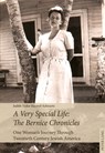 A Very Special Life: The Bernice Chronicles - Judith Tydor Baumel-Schwartz - 9783034327589