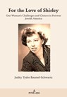 For the Love of Shirley - Judith Tydor Baumel-Schwartz - 9783034328760
