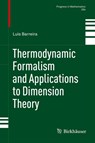 Thermodynamic Formalism and Applications to Dimension Theory - Luis Barreira - 9783034802055