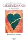 Liebeskrank - Kaspar Wolfensberger - 9783035040128