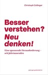 Besser verstehen? Neu denken! - Christoph Zollinger - 9783035040258