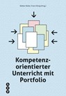 Kompetenzorientierter Unterricht mit Portfolio - Stefan Keller ; Franz König - 9783035509809