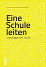 Eine Schule leiten (E-Book, Neuauflage) - Hansueli Hofmann ; Priska Hellmüller ; Ueli Hostettler - 9783035517880