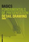 Basics Detail Drawing - Bert Bielefeld - 9783035613797