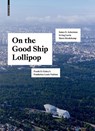On the Good Ship Lollipop - Horst Bredekamp ; James S. Ackerman ; Irving Lavin - 9783035617580