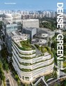 Dense+Green Urban Development - Thomas Schropfer - 9783035624557