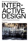 Interactive Design - Behnaz Farahi ; Neil Leach - 9783035626889