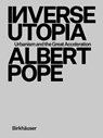 Inverse Utopia - Albert Pope - 9783035627008
