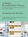 Architektur des medizinischen Wissens / Architecture for Medicine - Markus Muller ; Stefan Olah ; Ulrike Matzer - 9783035627770
