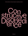 Constructive Disobedience - Matthias Ballestrem ; Katharina Benjamin ; Helga Blocksdorf - 9783035628296