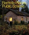 Remote Places, Public Spaces - Human Cities - SMOTIES ; Davide Fassi ; Annalinda De Rosa - 9783035629071