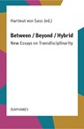 Between / Beyond / Hybrid - Hartmut von Sass - 9783035801743