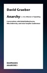 Anarchy–In a Manner of Speaking – Conversations with Mehdi Belhaj Kacem, Nika Dubrovsky, and Assia Turquier–Zauberman - David Graeber - 9783035802269