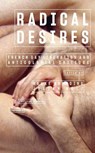 Radical Desires - Hauke Branding ; Julian Volz - 9783035807349