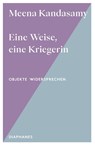 Eine Weise, eine Kriegerin - Meena Kandasamy - 9783035807615