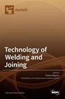 Technology of Welding and Joining - Tomasz Wegrzyn - 9783036508863