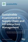 Sustainable Assessment in Supply Chain and Infrastructure Management - Golam Kabir Kabir ; Sanjoy Kumar Paul ; Syed Mithun Ali - 9783036545196