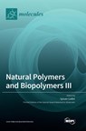 Natural Polymers and Biopolymers III - Sylvain Caillol - 9783036572444