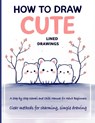How to Draw Cute Lined Drawings - Emi Rowe - 9783036778600