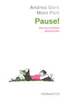 Pause! - Andrea Gerk ; Moni Port - 9783036951935