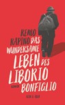 Das wundersame Leben des Liborio Bonfiglio - Remo Rapino - 9783036958644