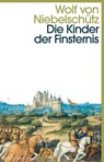 Die Kinder der Finsternis - Wolf von Niebelschütz - 9783036959429
