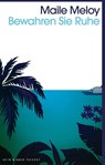 Bewahren Sie Ruhe - Maile Meloy - 9783036959870