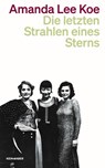 Die letzten Strahlen eines Sterns - Amanda Lee Koe - 9783036961705