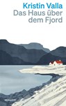Das Haus über dem Fjord - Kristin Valla - 9783036961729