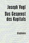 Das Gespenst des Kapitals - Joseph Vogl - 9783037341162