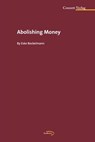 Abolishing Money - Eske Bockelmann - 9783037600177