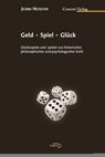Geld - Spiel - Glück -  - 9783037600191