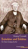 Erstrebtes und Erlebtes - Verena Conzett - 9783037600245