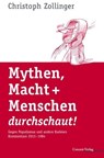 Mythen, Macht + Menschen durchschaut! - Christoph Zollinger - 9783037600320