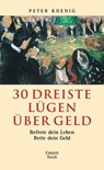 30 dreiste Lügen über Geld - Peter Koenig - 9783037600344