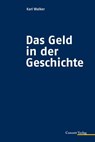 Das Geld in der Geschichte - Karl Walker - 9783037600382