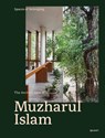 Spaces of Belonging – The Architecture of Muzharul Islam - Niklaus Graber - 9783037613009