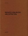 Renato Maurizio Architekten - Heinz Wirz - 9783037613566