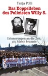 Das Doppelleben des Polizisten Willy S. - Tanja Polli ; Willy Schaffner - 9783037636008