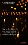 Für immer - Georg Metger ; Franziska K. Müller - 9783037637104