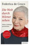 Die Welt durch Wörter sehen - Federica de Cesco - 9783037638279