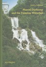 Marcel Duchamp and the Forestay Waterfall - Paul B. Franklin ; Molly Nesbit ; Philip Ursprung - 9783037641569