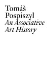 Tomas Pospiszyl - Tomas Pospiszyl ; Claire Bishop - 9783037645178