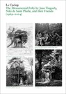 Le Cyclop: A Monumental Folly by Tinguely, Saint Phalle, and Their Artist Friends - Aude Bodet ; Clement Dirie - 9783037646069