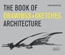 The Book of Drawings + Sketches - Architecture - Chris van Uffelen - 9783037681503