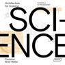 Architecture for Science - Christine Nickl-Weller ; Hans Nickl - 9783037682579