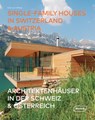 Single-Family Houses in Switzerland & Austria - Chris van Uffelen - 9783037682654